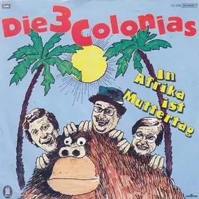 Die 3 Colonias - In Afrika Ist Muttertag