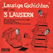 Die 3 Lauser - Lausige Gschichten