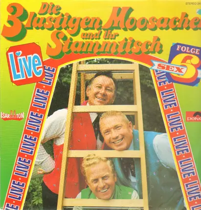 Die 3 lustigen Moosacher - Stammtisch Folge 6 - Live