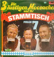 Die 3 lustigen Moosacher - Stammtisch Folge 7