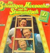 Die 3 Lustigen Moosacher - Die 3 Lustigen Moosacher Und Ihr Stammtisch (1. Folge)