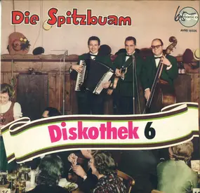 Die 3 Spitzbuben - Diskothek 6