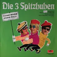 Die 3 Spitzbuben - Einmal Warm, Einmal Kalt