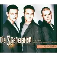 Die 3. Generation - Ich Will Dass Du Mich Liebst