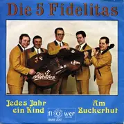7inch Vinyl Single - Die 5 Fidelitas - Jedes Jahr Ein Kind