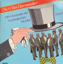 LP - Die 6 Viel-Harmoniker - Die Hitparade der musikalischen Munter-Macher