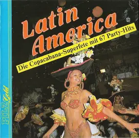 Die Copacabana Samba-Band & Chor - Latin America / Die Copacabana Superfete Mit 67 Party Hits