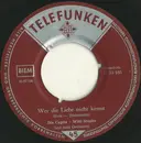 7inch Vinyl Single - Die Capris - Willi Stanke Und Sein Großes Tanzorchester - Wer Die Liebe Nicht Kennt