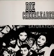 Die Cheerleader - Saturation