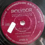 Die Cherokees - In The Mood / Happy Days Are Here Again (Wochenend Und Sonnenschein)