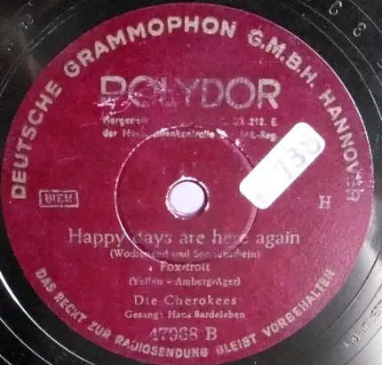 Die Cherokees - In The Mood / Happy Days Are Here Again (Wochenend Und Sonnenschein)