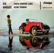 7inch Vinyl Single - Die Amigos - Einen Sommer Lang / Keine Tränen - Mono