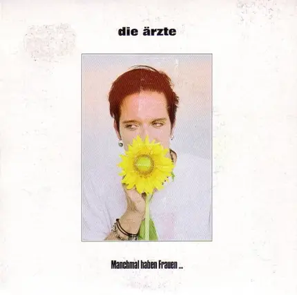 Die Ärzte - Manchmal Haben Frauen ...