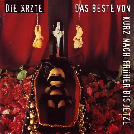 Die Ärzte - Das Beste Von Kurz Nach Früher Bis Jetze