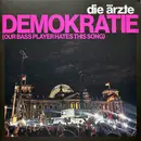 7inch Vinyl Single - Die Ärzte - Demokratie (Our Bass Player Hates This Song)