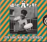 Die Ärzte - Ein Song Namens Schunder (Single)