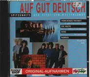 Die Ärzte, Nena, Münchner Freiheit et al. - Auf Gut Deutsch - Spitzenhits Der Richtigen Wellenlänge