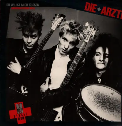 Die Ärzte - Du Willst Mich Küssen