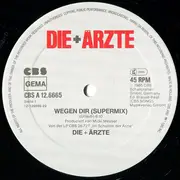 12inch Vinyl Single - Die Ärzte - Wegen Dir (Supermix)