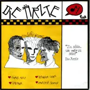 Die Ärzte - Zu Schön, Um Wahr Zu Sein!