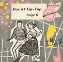 7inch Vinyl Single - Die Akkordeon-Melodiker - Das Ist Tip-Top - Folge II - Mono, no cover