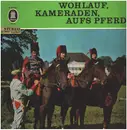 LP - Die Alten Kameraden , Musikzug 08/15 - Wohlauf, Kameraden Aufs Pferd