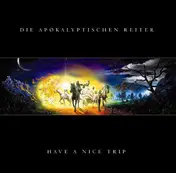 Die Apokalyptischen Reiter - Have a Nice Trip