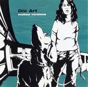 Die Art - Mellow Versions