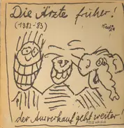 Die Ärzte - Die Ärzte Früher! Der Ausverkauf Geht Weiter!