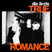 Die Ärzte - True Romance