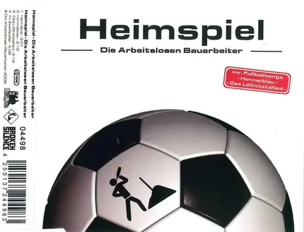 Die Arbeitslosen Bauarbeiter - Heimspiel