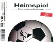 Die Arbeitslosen Bauarbeiter - Heimspiel