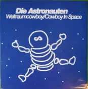 Die Astronauten - Weltraumcowboy / Cowboy In Space