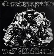 Die Asozialen Superhelden - Welt Ohne Helden