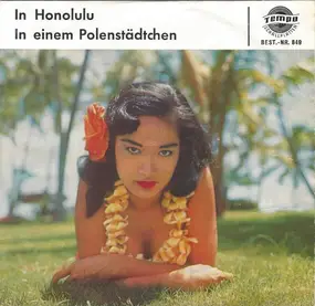 Die Bänkelsänger - In Honolulu / In Einem Polenstädtchen