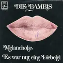 7inch Vinyl Single - Die Bambis - Melancholie / Es War Nur Eine Liebelei