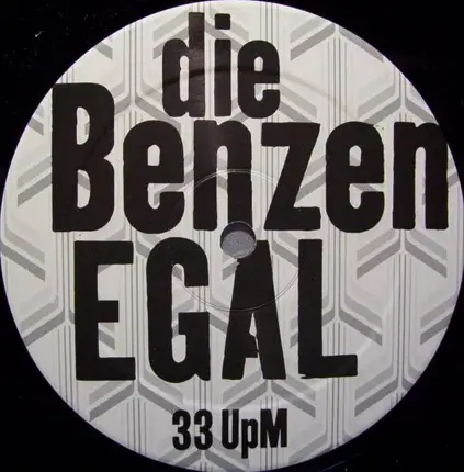 Die Benzen - Egal