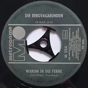 Die Bergvagabunden - Warum In Die Ferne / Vom Watzmann Bis Zum Wendelstein