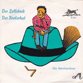 Die Bernhardiner - Der Zollstock / Der Tirolerhut