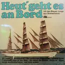 Double LP - Die Blauen Jungs Aus Bremerhaven - Heut' Geht Es An Bord