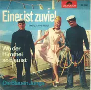 Die Blauen Jungs - Einer Ist Zuviel