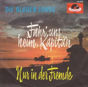 Die Blauen Jungs - Fahr' Uns Heim, Kapitän