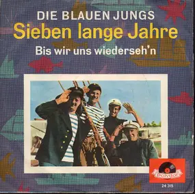 Die Blauen Jungs - Sieben Lange Jahre