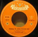 7inch Vinyl Single - Die Blauen Jungs - Solang Du Einen Freund Hast