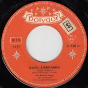 7inch Vinyl Single - Die Blauen Jungs - Addio, Addio Maria