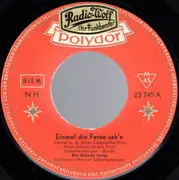 7inch Vinyl Single - Die Blauen Jungs - Einmal Die Ferne Seh'n / Wo Sind Die Freunde
