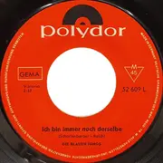 7inch Vinyl Single - Die Blauen Jungs - Ich Bin Immer Noch Derselbe - Mono