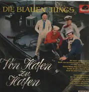 Die Blauen Jungs - Von Hafen Zu Hafen