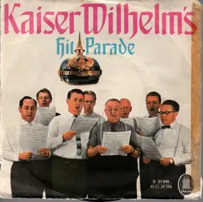 Die Bleibtreu-Sänger - Kaiser Wilhelm's Hitparade