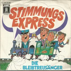 Die Bleibtreusänger - Stimmungs - Express